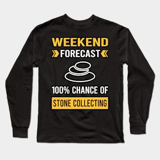 Weekend Forecast Stone Collecting Stones Long Sleeve T-Shirt